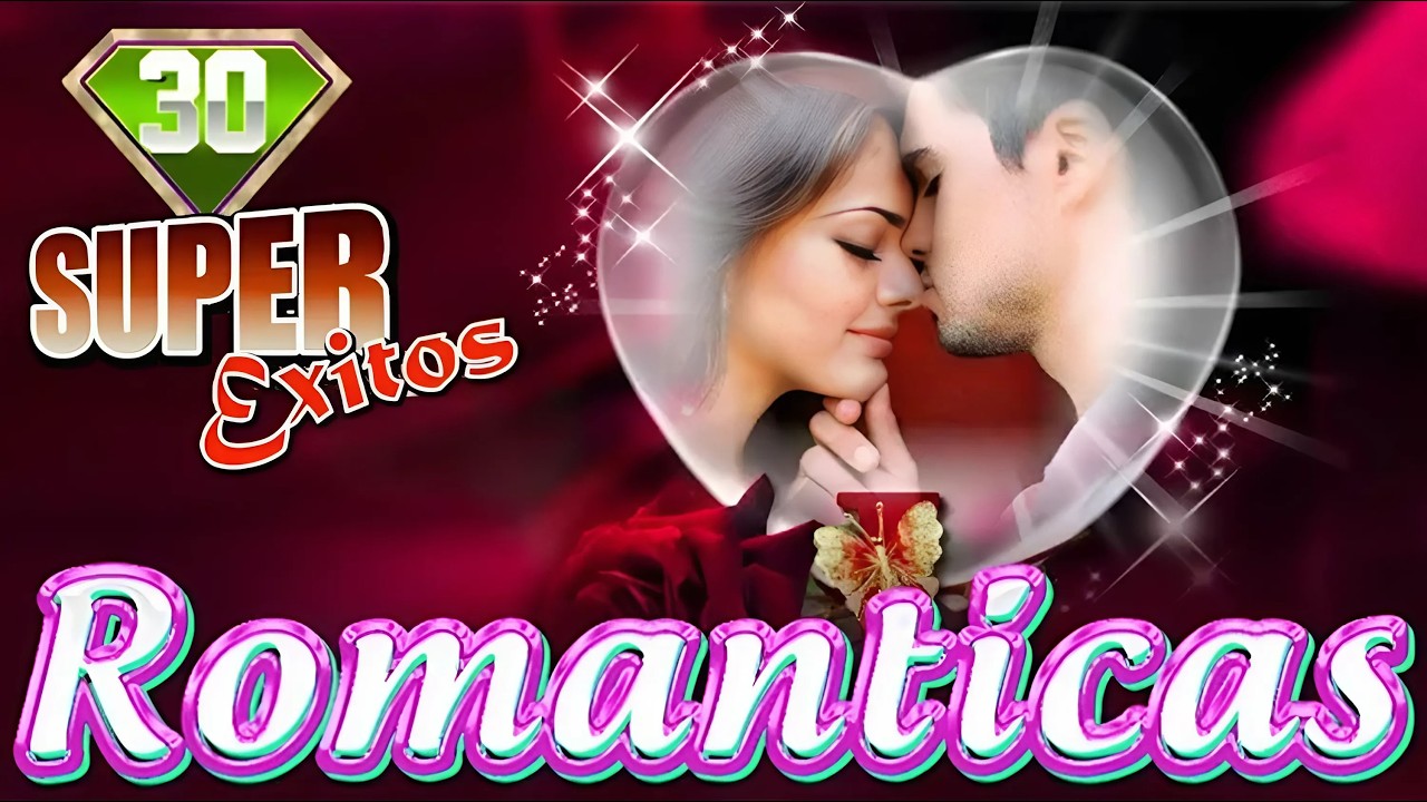 🌹 GRUPERAS ROMANTICAS DE AYER ~ ROMÁNTICO PARA ENAMORADOS ~