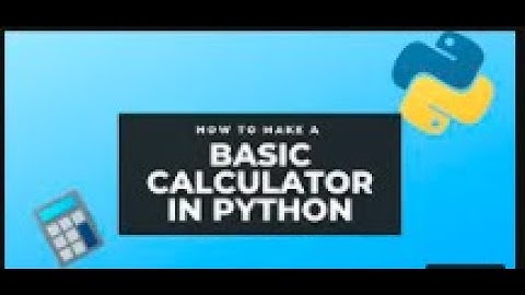 How to Make A Basic Calculator in Python - Aarnav A