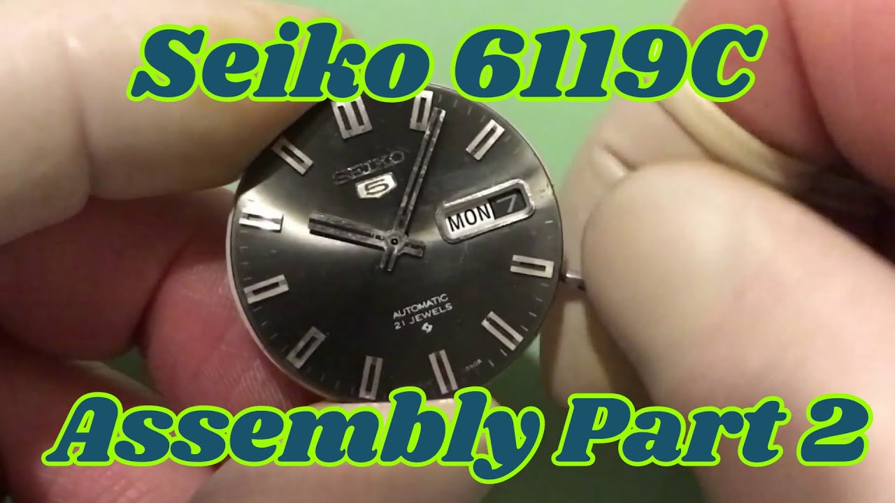 Seiko 6119C Assembly Tutorial (Part 2) - YouTube