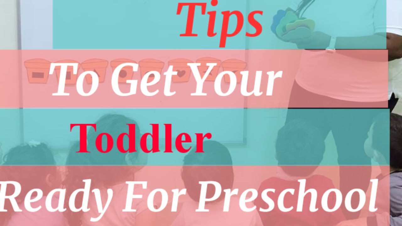 HOW TO PREPARE YOUR TODDLER FOR PRESCHOOL 2020| TIPS | LEARNING WITH ...