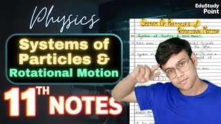 Systems of Particles and Rotational Motion🔥|CLASS 11 Physics | handwritten notes | NCERT Covered