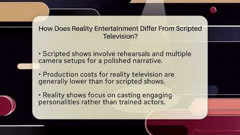 How Does Reality Entertainment Differ From Scripted Television? - The Reality Radar