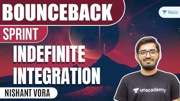 Indefinite Integration | #BounceBack Sprint | JEE 2023 | JEE Maths | Nishant Vora