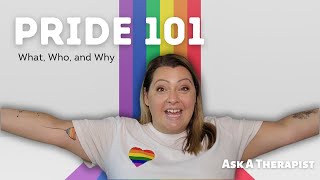 Pride 101 | A Therapist Explains