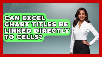 Can Excel Chart Titles Be Linked Directly To Cells? - Docs and Sheets Pro