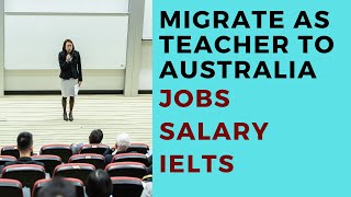How to get teaching job in Australia | Jobs in Australia | High Salary Jobs | Migrate school teacher