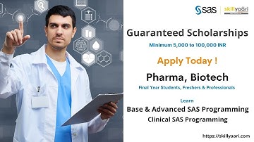 Pharma & Biotech Students – Get Guaranteed Scholarships to learn SAS Programming Course !