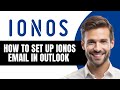 How to Set Up Ionos Email in Outlook