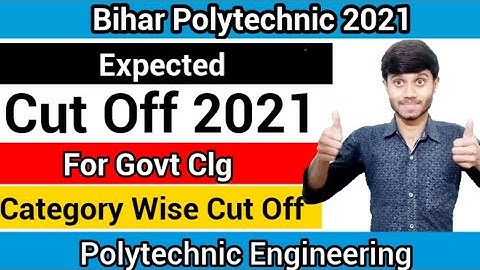 Bihar Polytechnic 2021 : Expected Cut Off 2021 Minimum Number | For Govt College : Bihar DCECE 2021