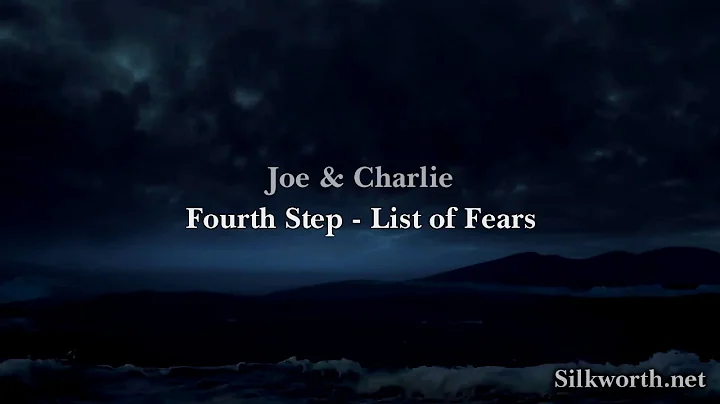 25. Joe & Charlie - Fourth Step - List Of Fears