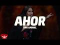 Ana Gabriel - Ahora (Letra/Lyrics)