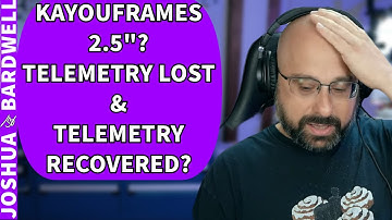 What Goggles Should I Buy For Digital And Analog? KayouFrames 2.5"? Telemetry Lost?