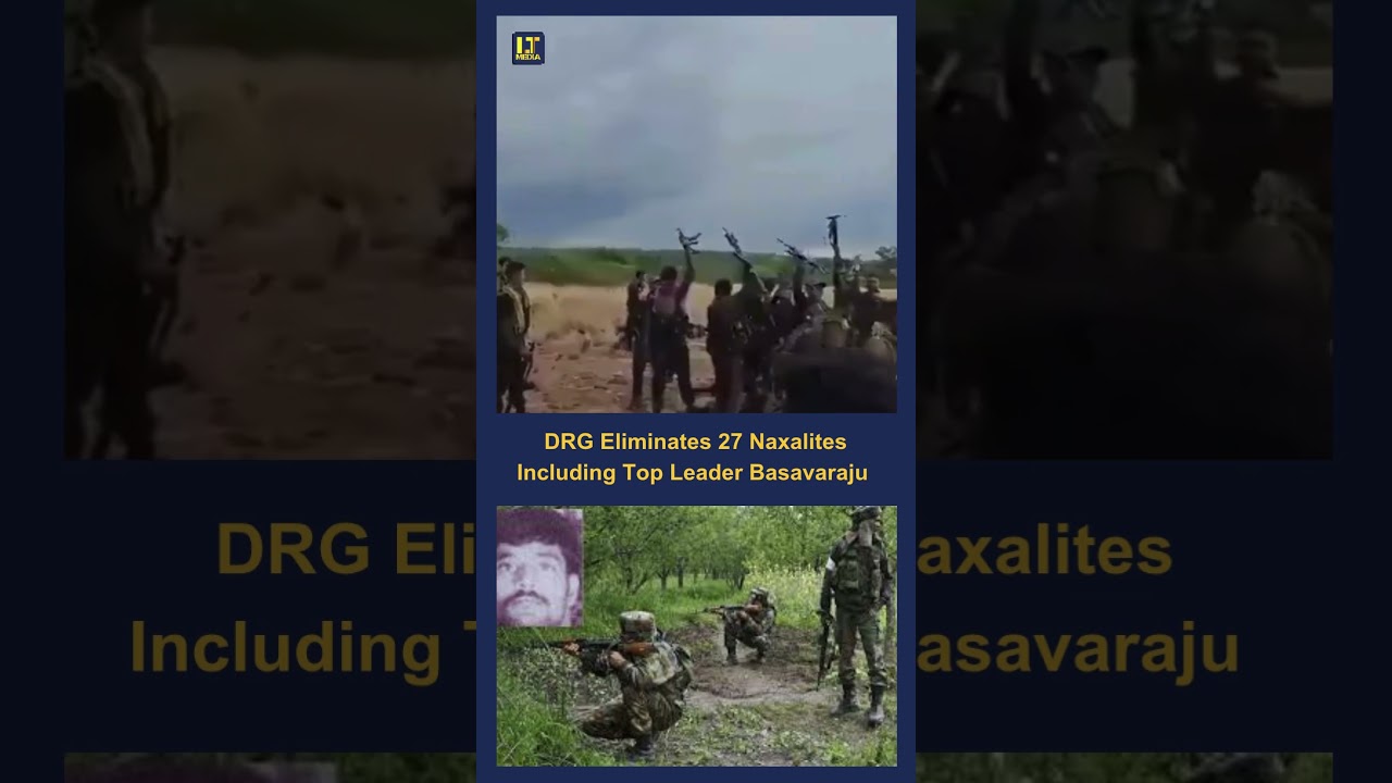 DRG Kills 27 Naxals Including Top Leader Basavaraju | Major Blow to Maoist Network 