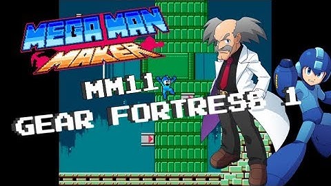 MegaMan Maker: MM11 Gear Fortress 1