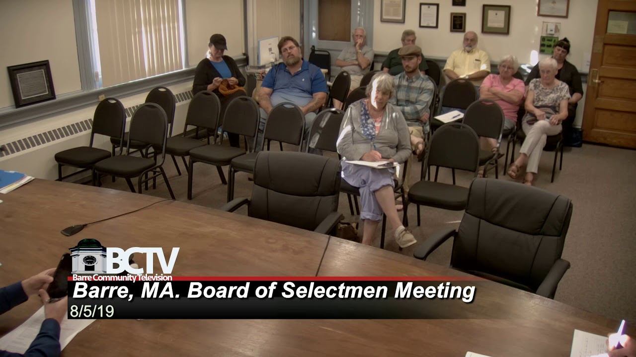 Barre, MA. Board of Selectmen 8/5/19 YouTube
