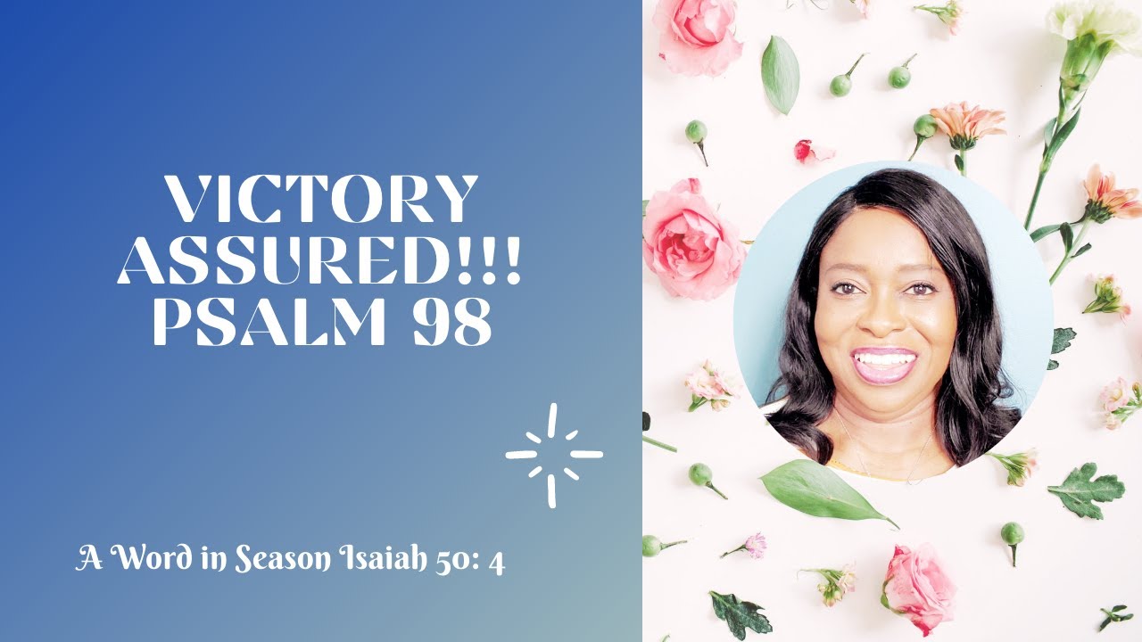 Victory Assured! Psalm 98.