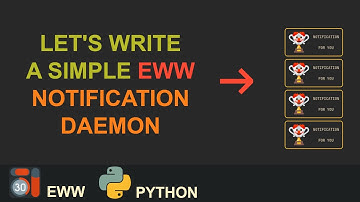 Custom EWW Notification Daemon: Tutorial