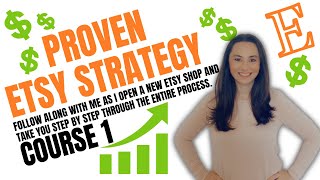 Proven Etsy Strategy (2023-2024 step by step course video 1)