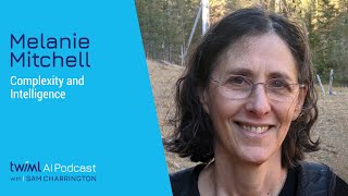 Complexity and Intelligence with Melanie Mitchell - #464