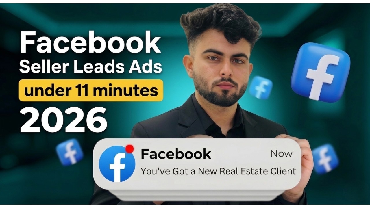 Facebook Ads For Real Estate Agents 2026 | Seller Lead Generation Step ...
