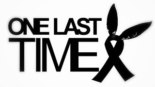 ONE LAST TIME MEP - DEDICATION TO MANCHESTER VICTIMS