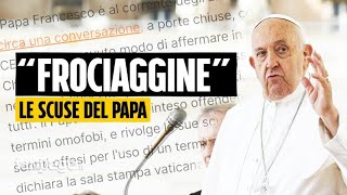 Il Papa e la frase sulla ‘frociaggine’: “Mi scuso, non volevo offendere, in Chiesa spazio per tutti”