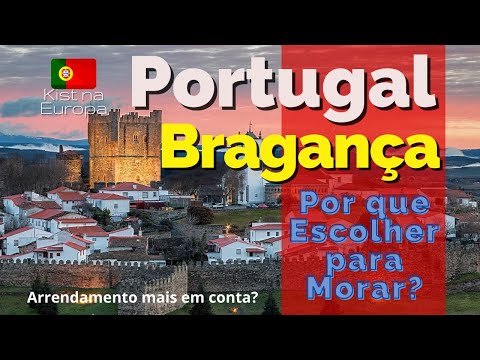 Por que Escolher Bragança para Morar🇵🇹? Canal Kist na Europa 🇵🇹 🇧🇷 Onde Morar?
