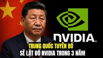 Trung Quốc tuyên bố sẽ lật đổ Nvidia trong 3 năm: Tham vọng hay Ảo vọng?
