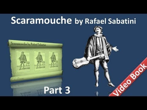 Part 3 - Scaramouche by Rafael Sabatini - Book 2 (...