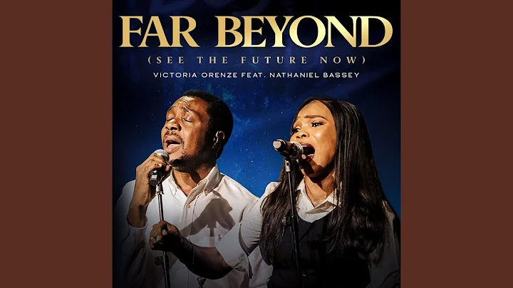 Far Beyond (See the Future Now)