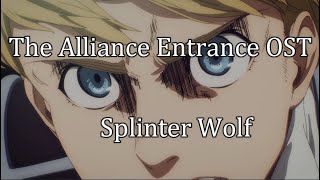 'The Alliance Entrance'｜Attack on Titan OST「Splinter Wolf」ANIME ver. (Ep: 88 / S.4)