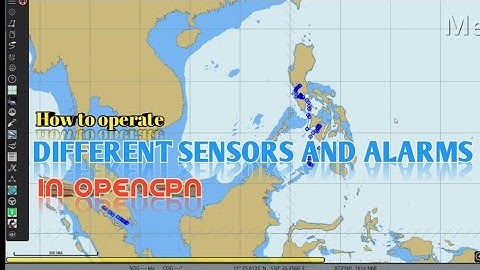 HOW TO OPERATE DIFFERENT SENSORS AND ALARMS IN OPENCPN