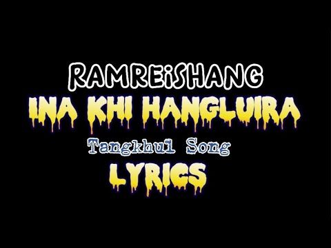 Ina khi hangluira  Ramreishang Tangkhul song lyrics