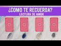 ¿Cómo te recuerda? - Lectura de amor🌹💞