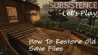 Subsistence How To Restore Old Save Files