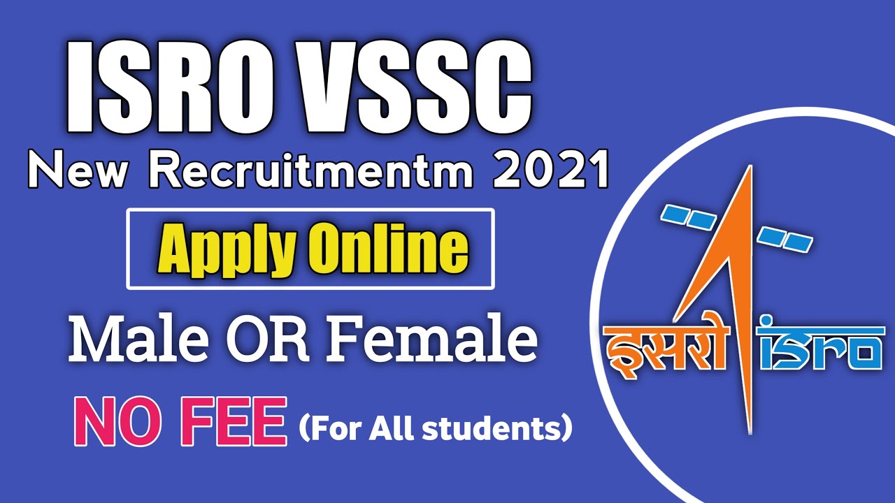 ISRO VSSC New Vecancy 2021 Male or Female All Online Now | 👍💯Best Opportunity No Exam,No interview