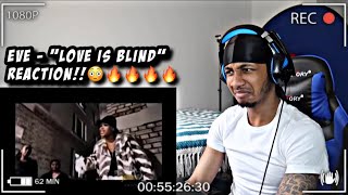 Eve - Love is Blind | REACTION!! TOO FIREEE!🔥🔥🔥