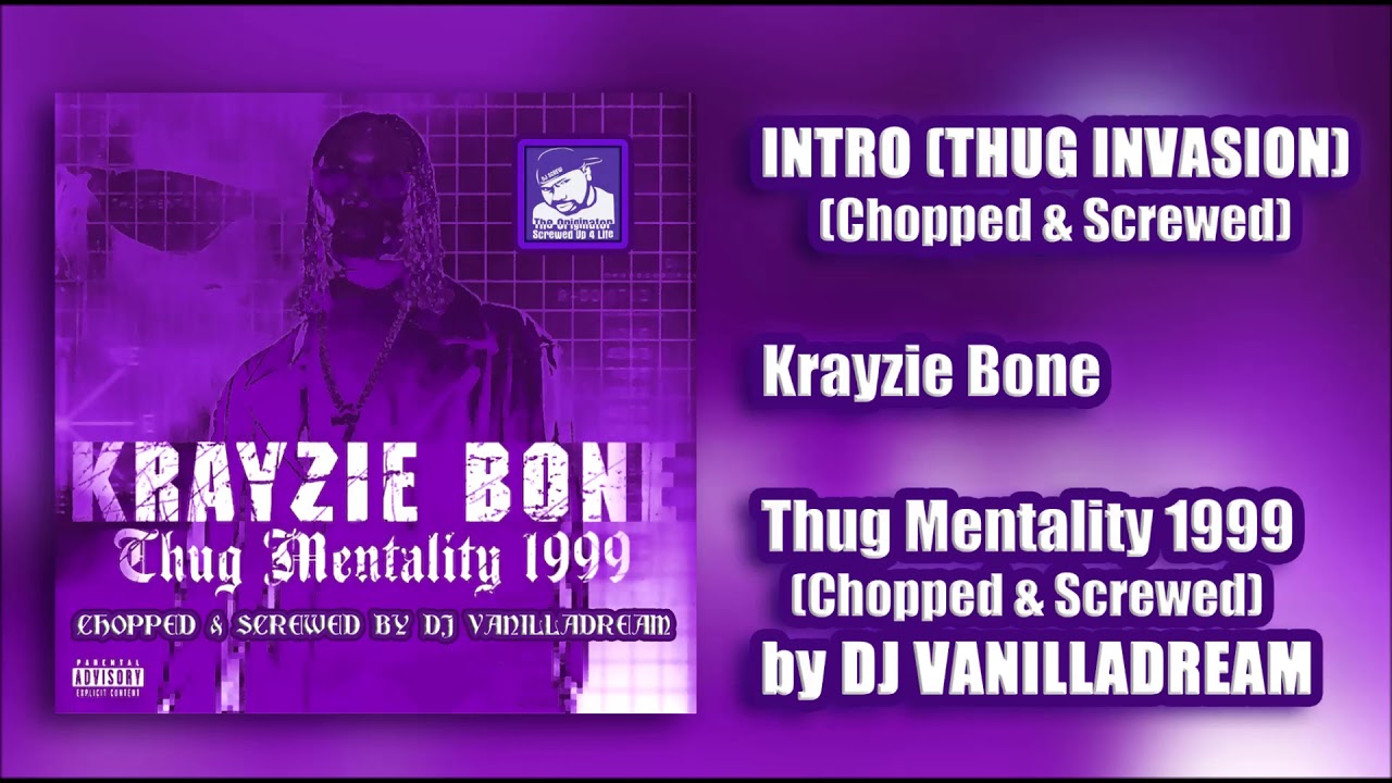 Krayzie Bone - Intro (Thug Invasion) (Chopped & Screwed) by DJ Vanilladream