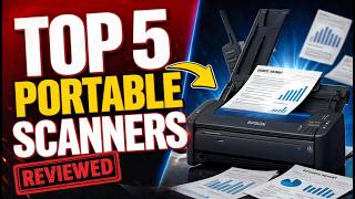 Best Portable Scanners 2026 | Top 5 Portable Document Scanners Reviewed