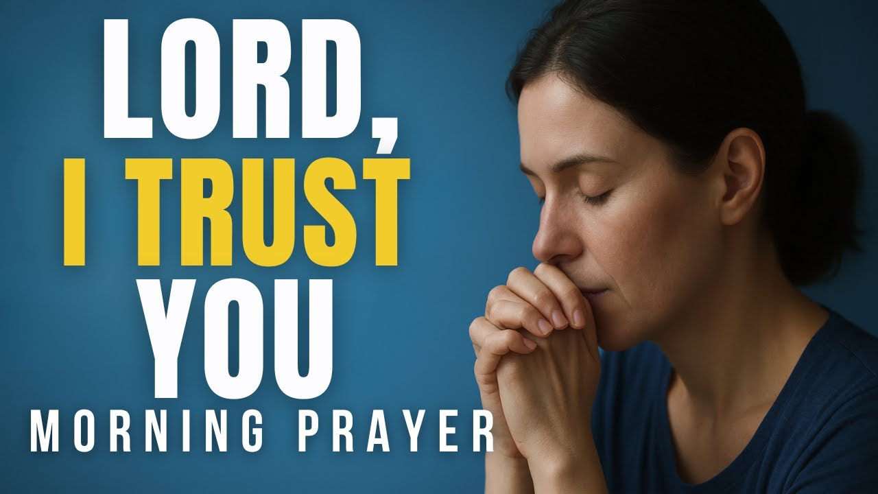 When It Looks Impossible, Trust God | Encouraging Morning Prayer - YouTube