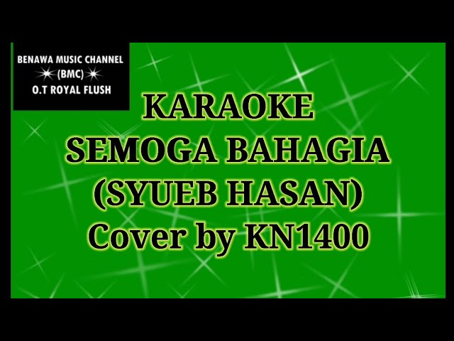 KARAOKE SEMOGA BAHAGIA (NADA CEWEK) Cover BY KN1400 class=