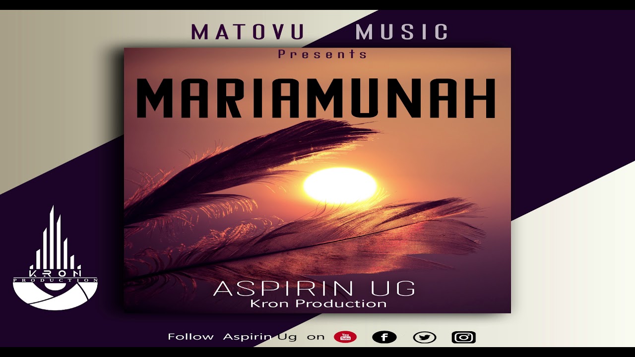 ⁣Mariamunah by Aspirin Ug (kron production)