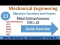 OBJECTIVE QUESTIONS AND ANSWERS ON METAL CUTTING || PART- 13 | Production/Manufacturing process MCQ