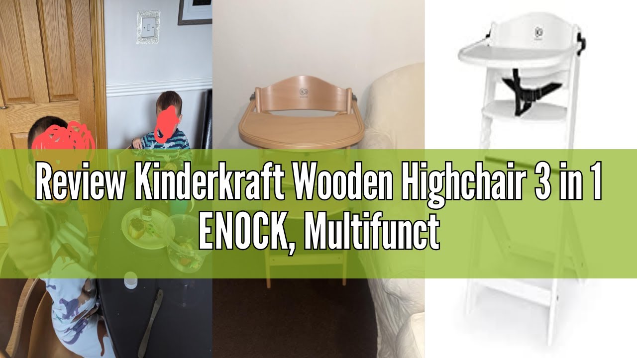 Review Kinderkraft Wooden Highchair 3 in 1 ENOCK, Multifunctional Baby Chair, Ajustable Heigh and Fo
