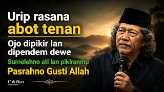 Life Is Not Meant to Be Fought Alone, but Surrendered to the One Who Owns It - Advice from Cak Nun
