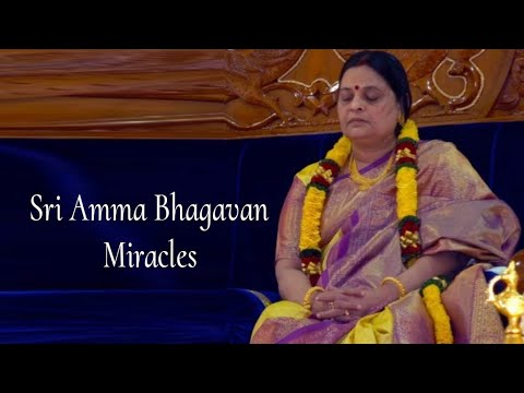 Sri Amma Bhagavan Amazing Miracles