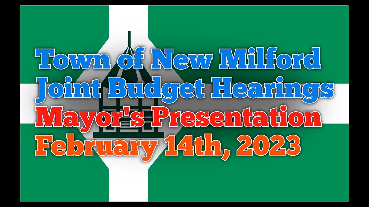 LIVE Town of New Milford Joint Budget Hearing [Mayor's Presentation