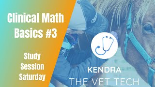 Veterinary Clinical Math Basics #3