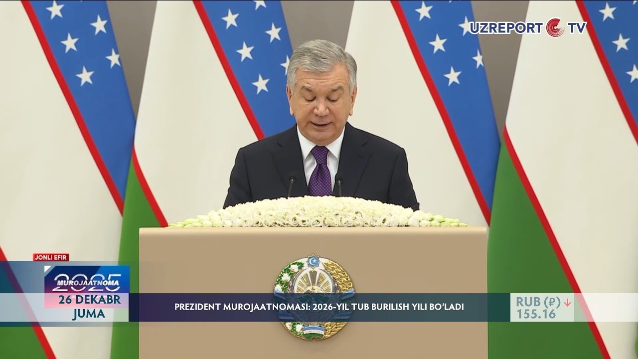 Prezident Murojaatnomasi: 2026-yil tub burilish yili bo‘ladi