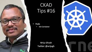 Kubernetes CKAD Tips 16 - Pods Init Containers